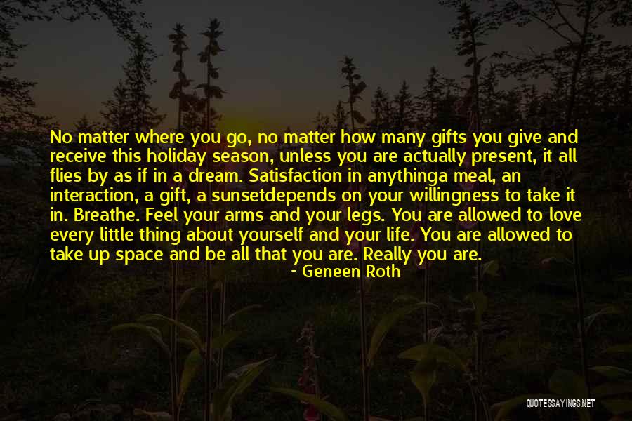 Holiday Gifts Quotes By Geneen Roth