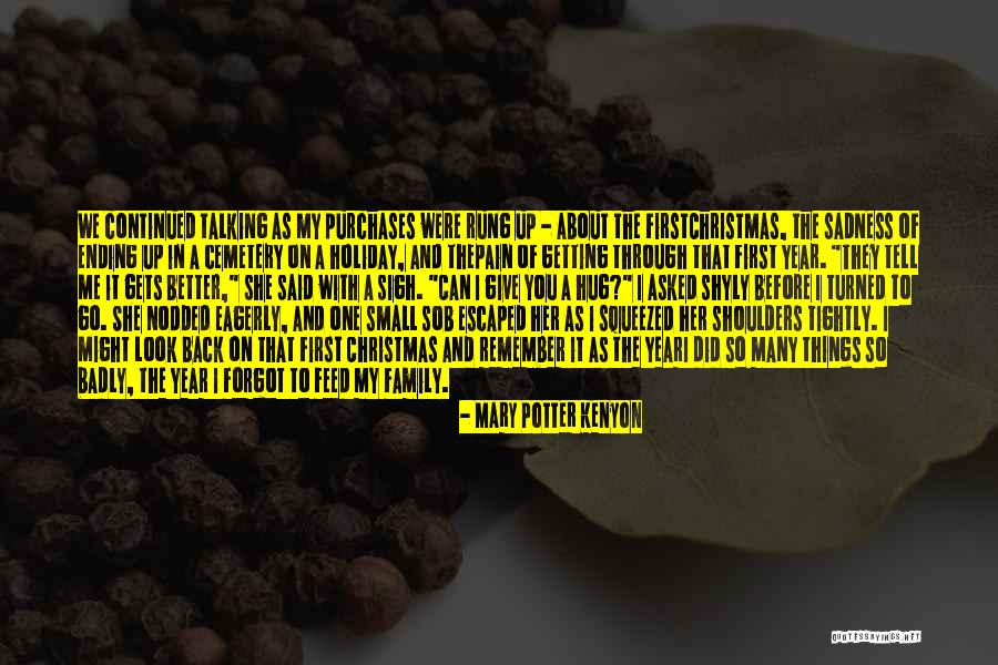 Holiday Grief Quotes By Mary Potter Kenyon Holiday Grief Quotes By Mary Potter Kenyon