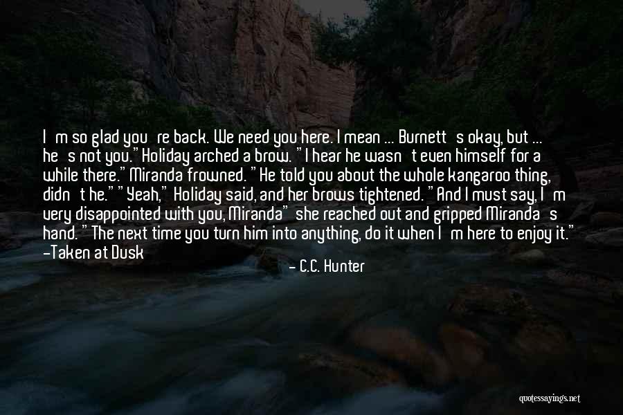 Holiday Here I Come Quotes By C.C. Hunter