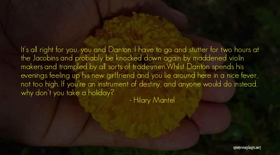 Holiday Here I Come Quotes By Hilary Mantel