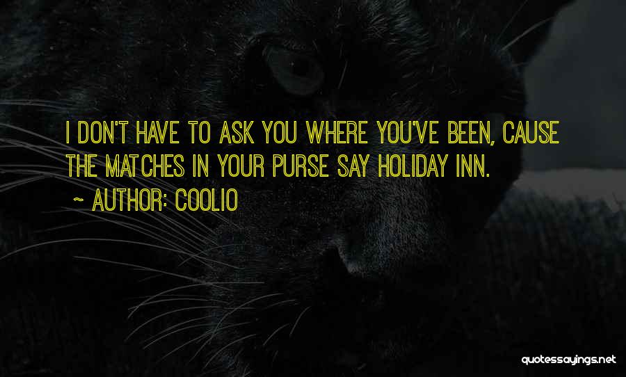 Holiday Inn Quotes By Coolio