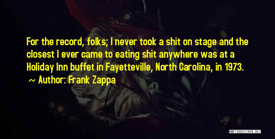 Holiday Inn Quotes By Frank Zappa