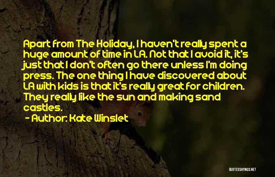 Holiday Kate Winslet Quotes By Kate Winslet