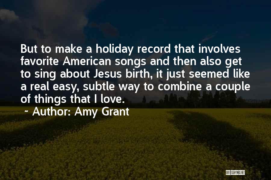 Holiday Love Quotes By Amy Grant