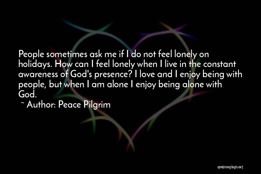 Holiday Love Quotes By Peace Pilgrim