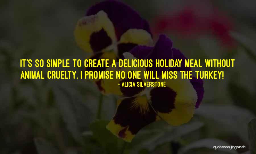 Holiday Meal Quotes By Alicia Silverstone