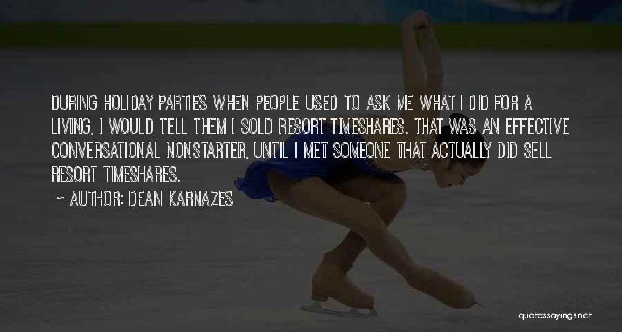 Holiday Parties Quotes By Dean Karnazes