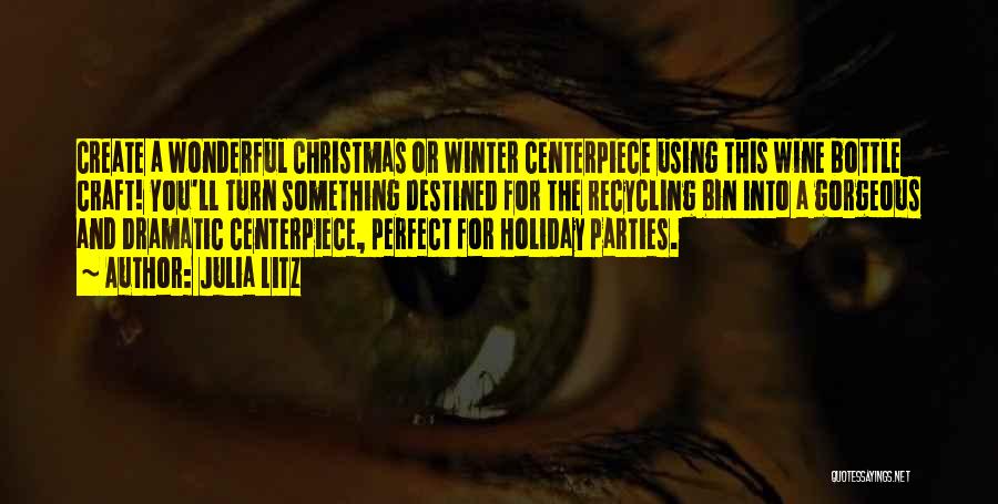 Holiday Parties Quotes By Julia Litz