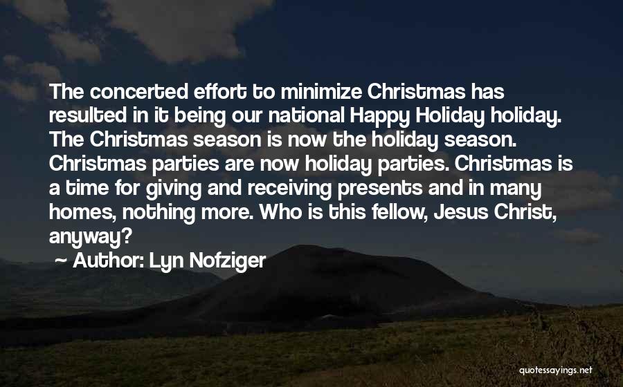 Holiday Parties Quotes By Lyn Nofziger