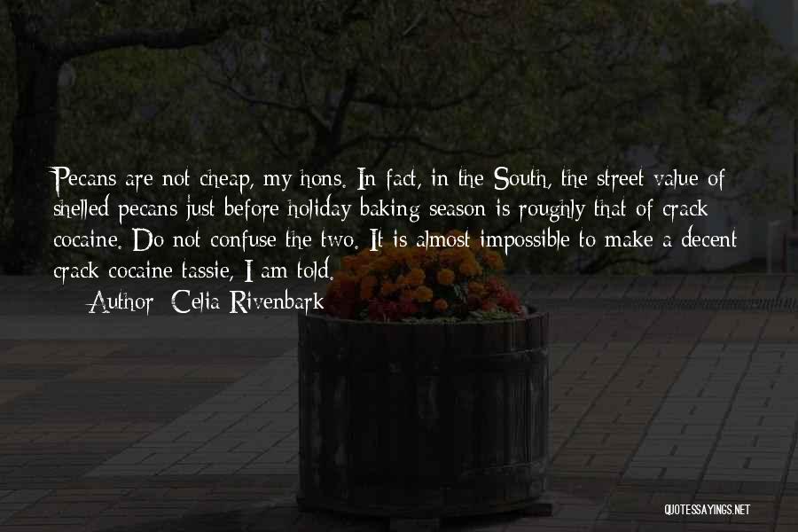 Holiday Season Quotes By Celia Rivenbark