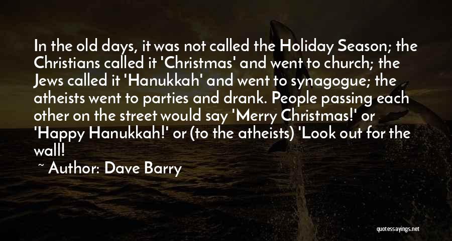 Holiday Season Quotes By Dave Barry