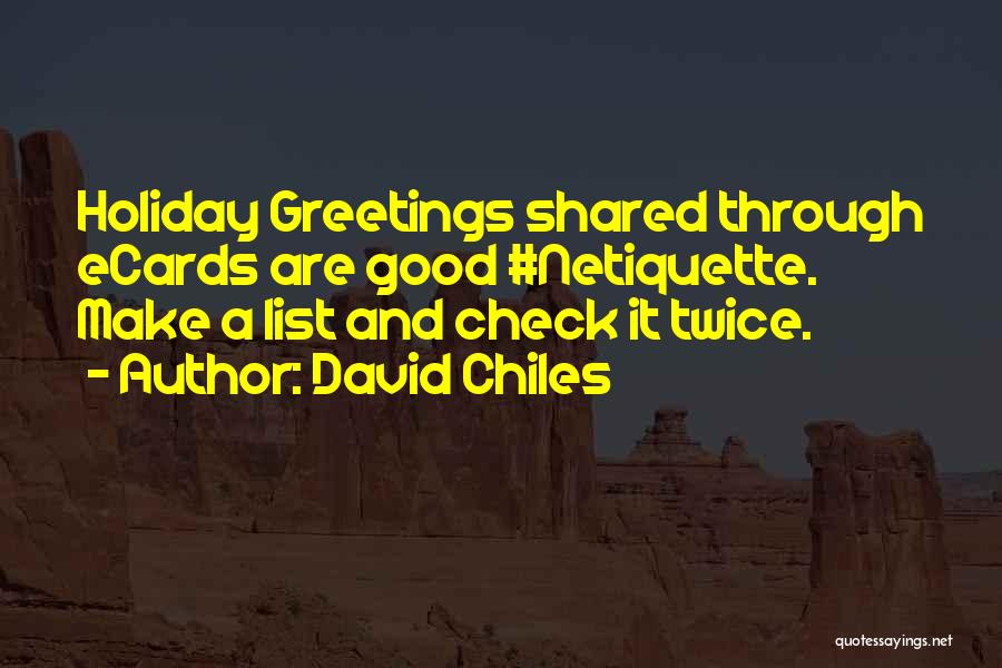 Holiday Season Quotes By David Chiles