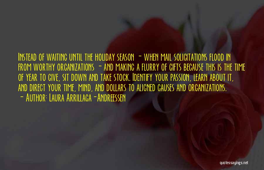 Holiday Season Quotes By Laura Arrillaga-Andreessen
