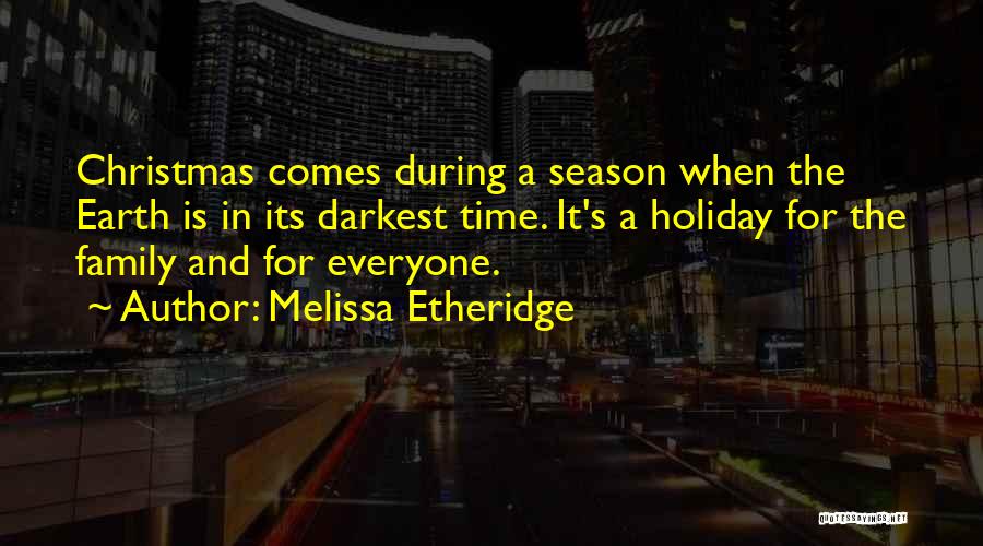 Holiday Season Quotes By Melissa Etheridge