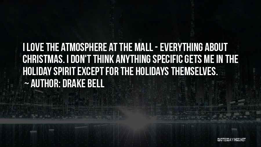 Holiday Spirit Quotes By Drake Bell