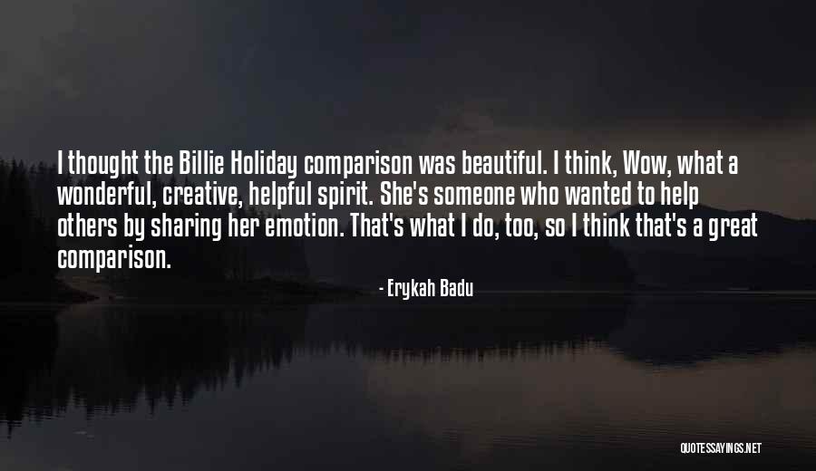 Holiday Spirit Quotes By Erykah Badu