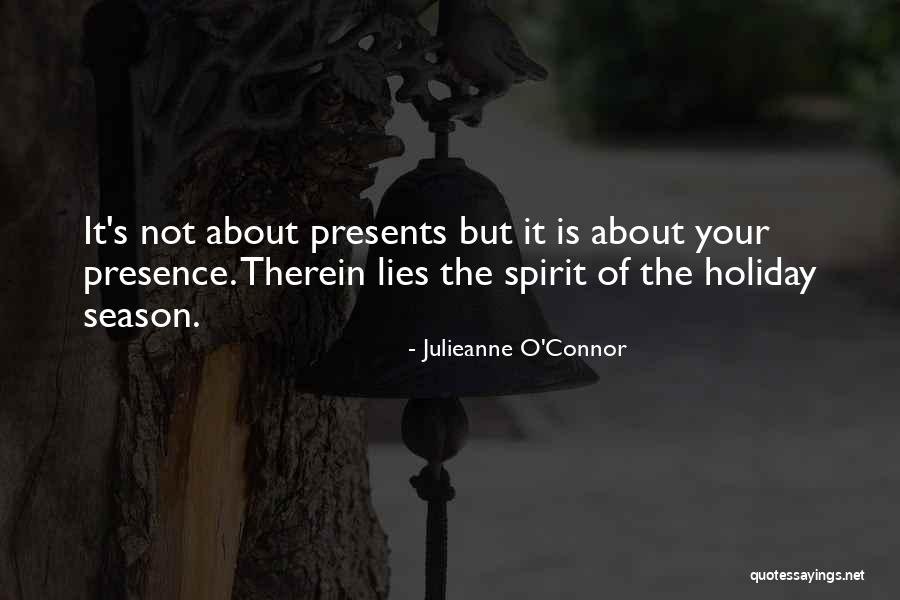 Holiday Spirit Quotes By Julieanne O'Connor