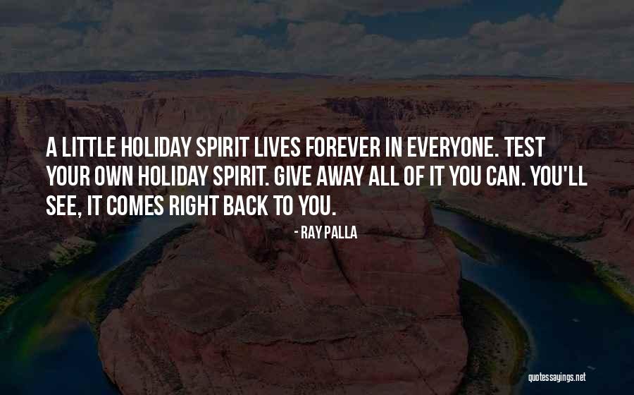 Holiday Spirit Quotes By Ray Palla