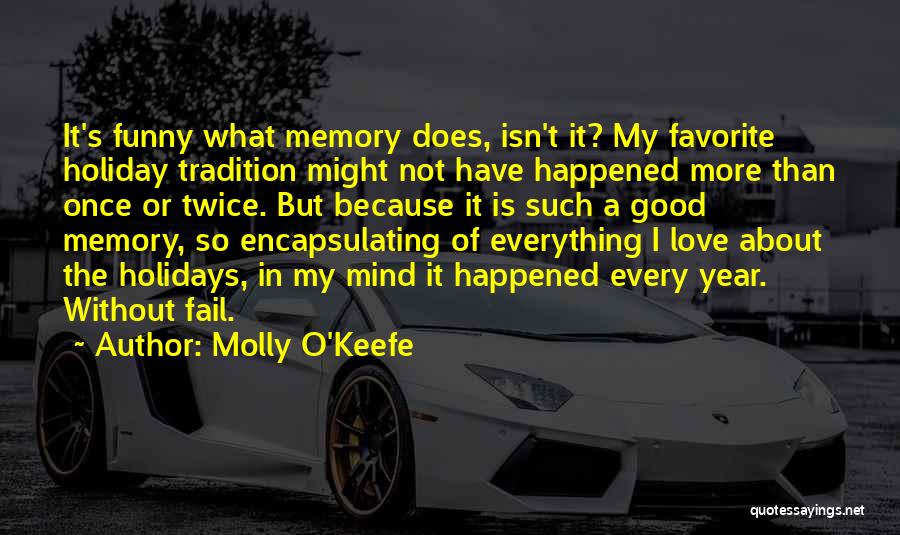 Holiday Tradition Quotes By Molly O'Keefe