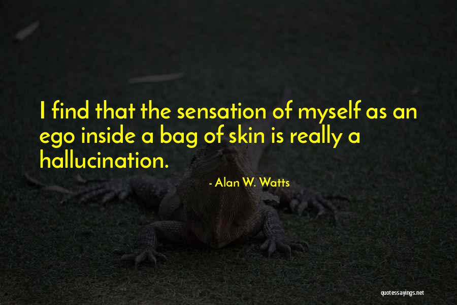 Holidayed Out Quotes By Alan W. Watts Holidayed Out Quotes By Alan W. Watts