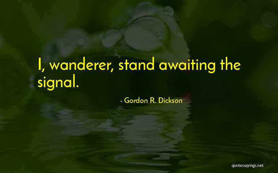 Holidaying In The Past Quotes By Gordon R. Dickson Holidaying In The Past Quotes By Gordon R. Dickson