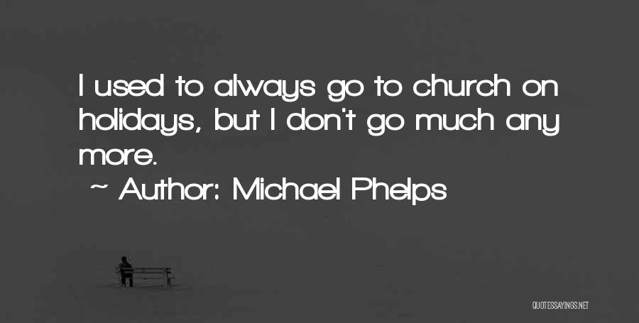 Holidays Are Over Quotes By Michael Phelps