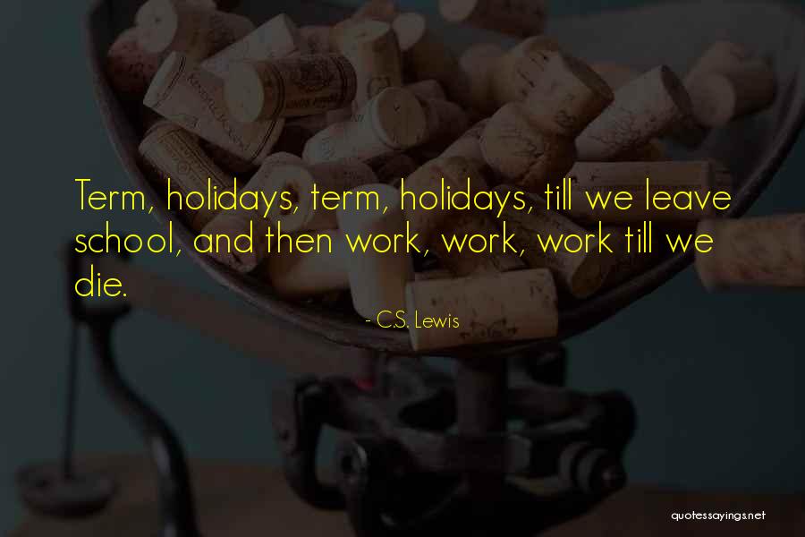 Holidays Quotes By C.S. Lewis