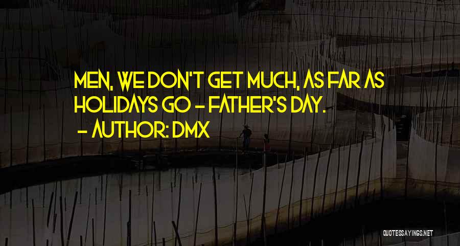 Holidays Quotes By DMX