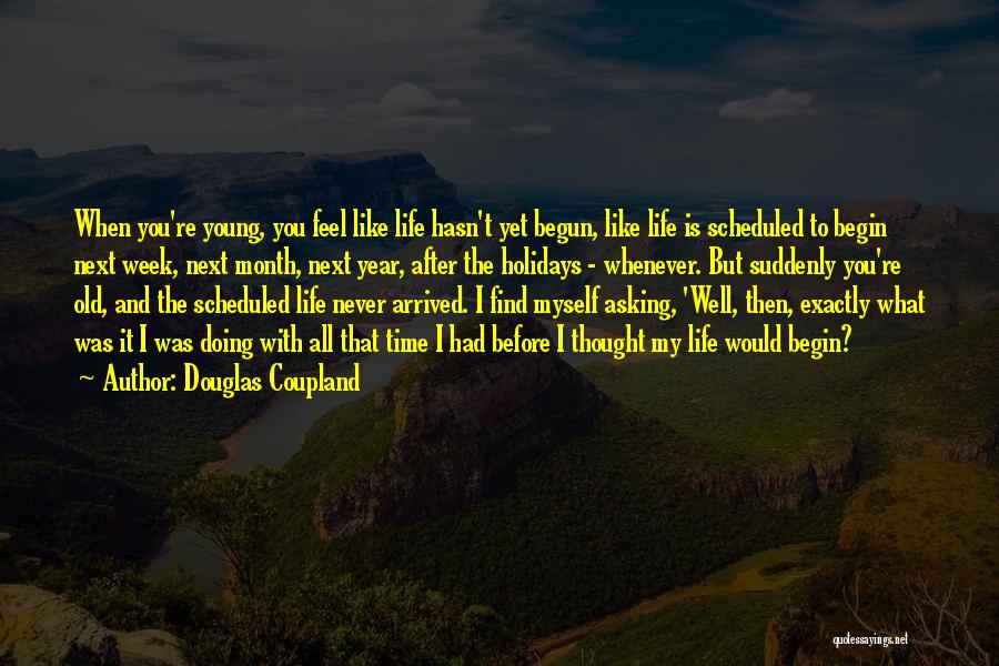 Holidays Quotes By Douglas Coupland