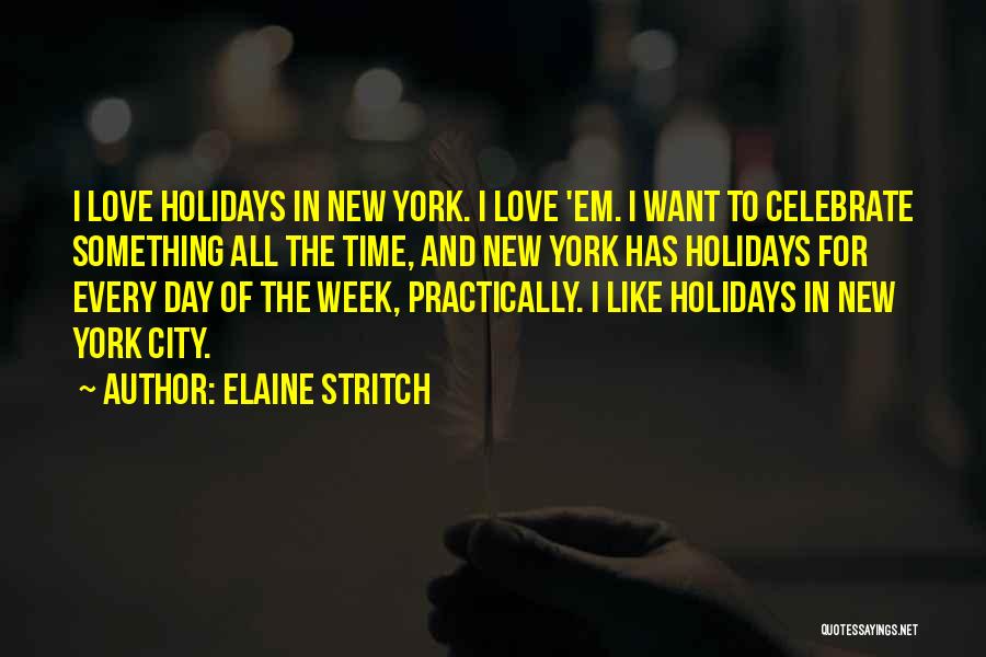 Holidays Quotes By Elaine Stritch