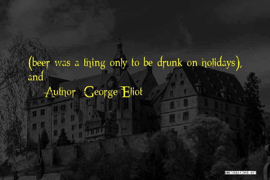 Holidays Quotes By George Eliot