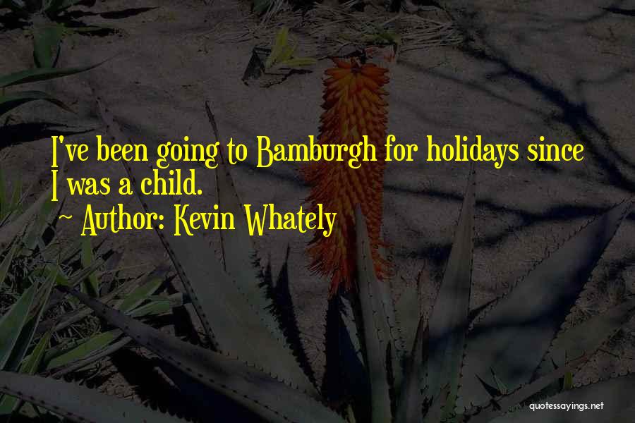 Holidays Quotes By Kevin Whately