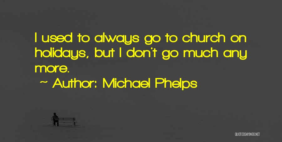 Holidays Quotes By Michael Phelps