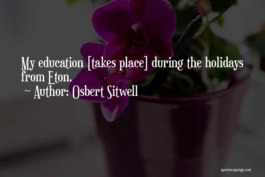 Holidays Quotes By Osbert Sitwell