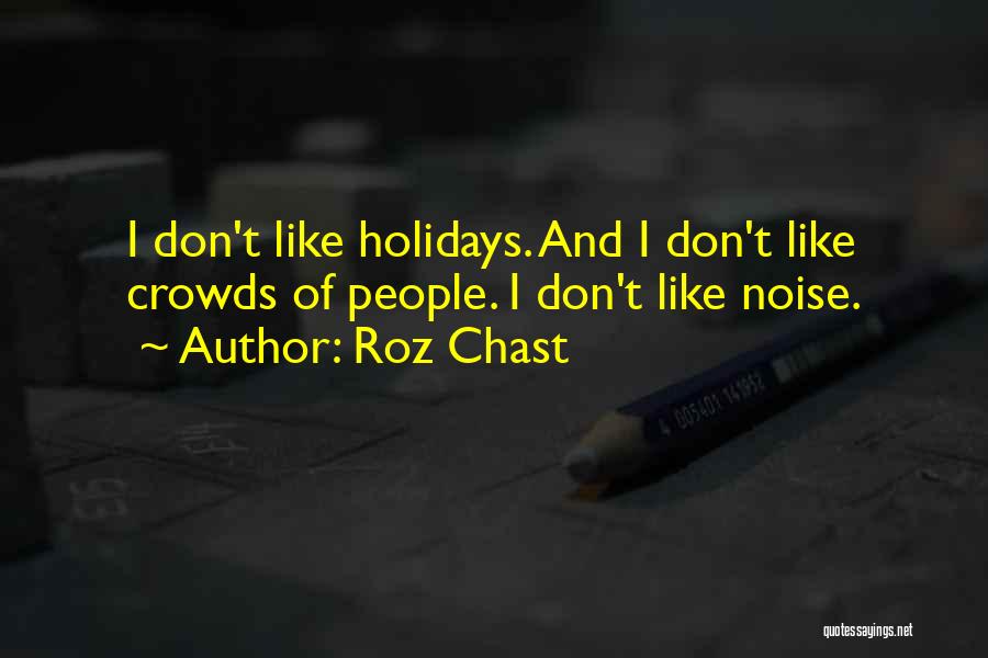 Holidays Quotes By Roz Chast