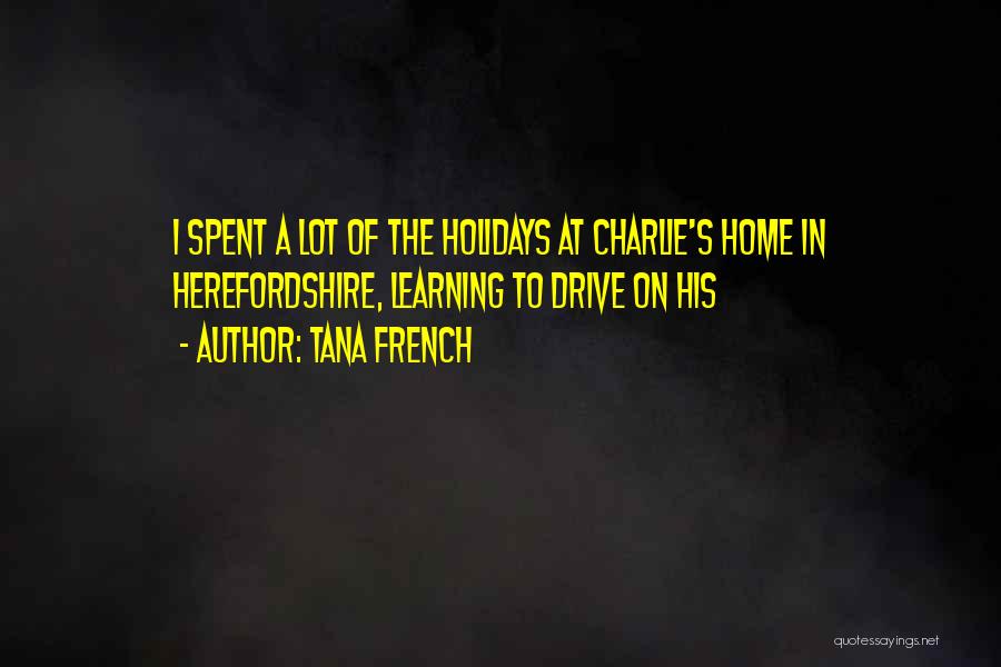 Holidays Quotes By Tana French