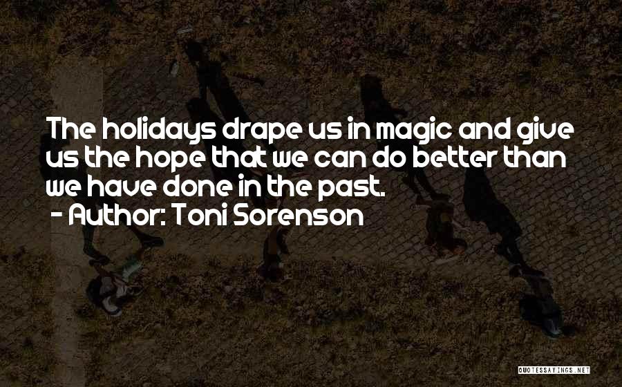 Holidays Quotes By Toni Sorenson