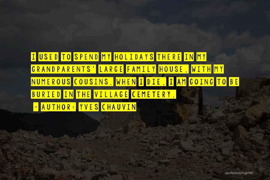 Holidays Quotes By Yves Chauvin