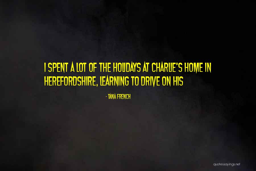 Holidays Well Spent Quotes By Tana French Holidays Well Spent Quotes By Tana French