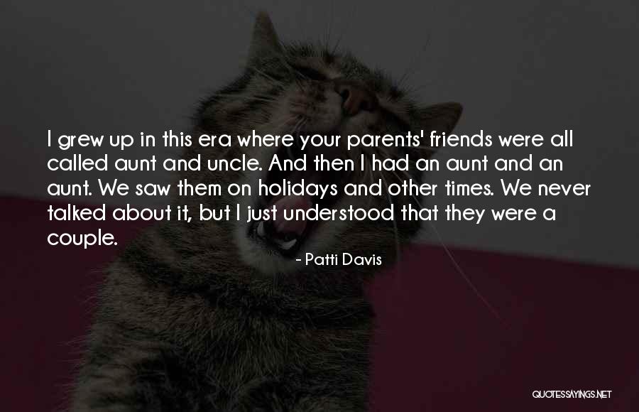 Holidays With Friends Quotes By Patti Davis Holidays With Friends Quotes By Patti Davis