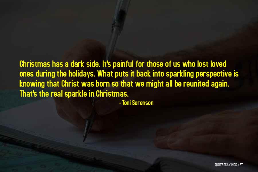 Holidays Without Loved Ones Quotes By Toni Sorenson Holidays Without Loved Ones Quotes By Toni Sorenson