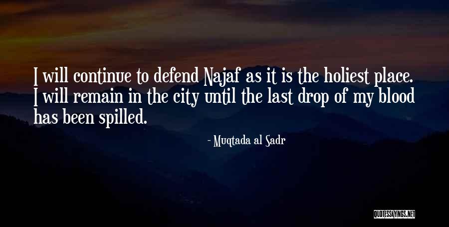 Holiest Place Quotes By Muqtada Al Sadr Holiest Place Quotes By Muqtada Al Sadr