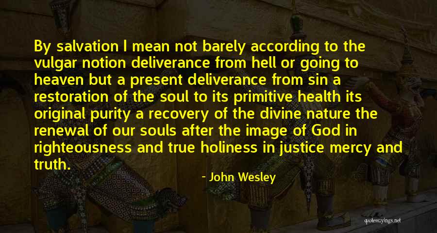 Holiness And Righteousness Quotes By John Wesley