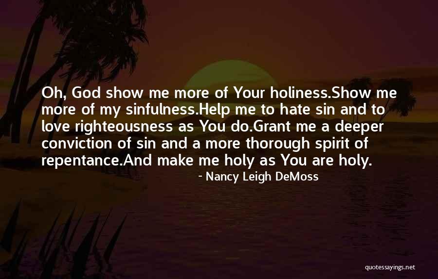 Holiness And Righteousness Quotes By Nancy Leigh DeMoss