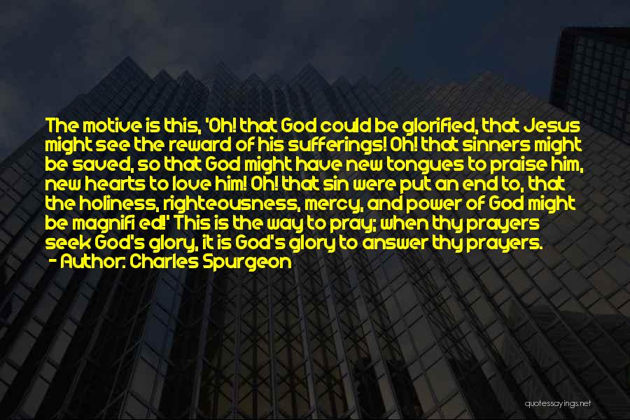 Holiness Christian Quotes By Charles Spurgeon