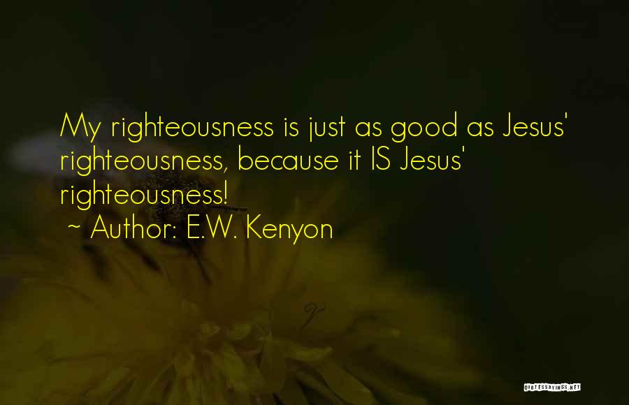 Holiness Christian Quotes By E.W. Kenyon