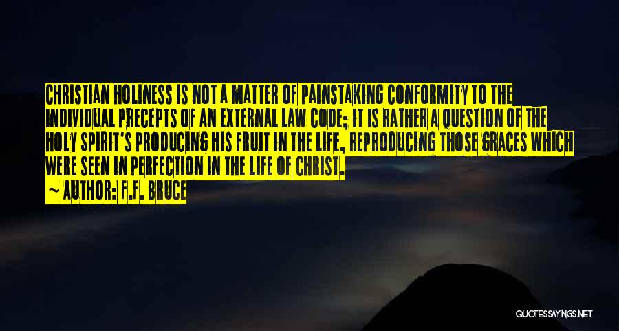 Holiness Christian Quotes By F.F. Bruce