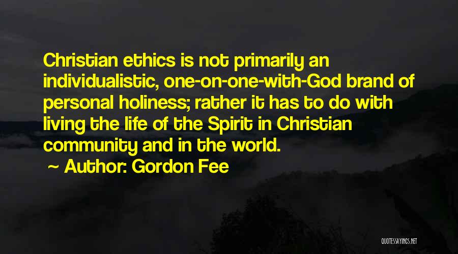 Holiness Christian Quotes By Gordon Fee