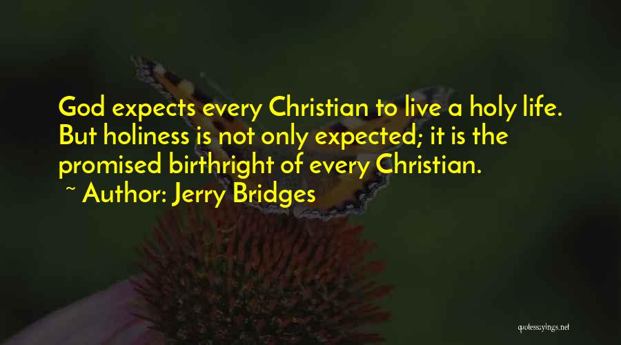 Holiness Christian Quotes By Jerry Bridges