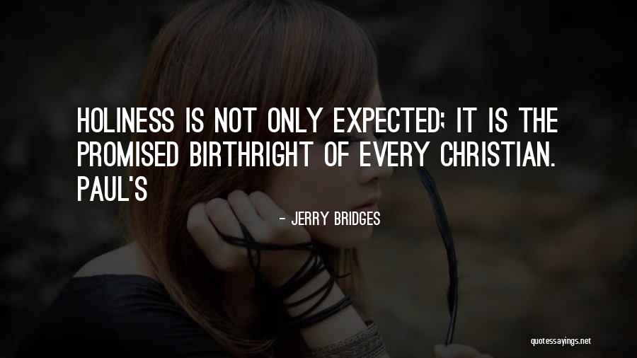 Holiness Christian Quotes By Jerry Bridges